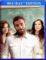 Weakness [Blu-ray]