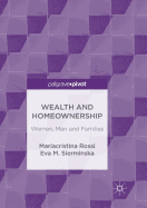 Wealth and Homeownership: Women, Men and Families