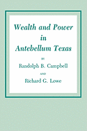 Wealth and Power in Antebellum Texas