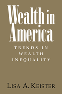 Wealth in America: Trends in Wealth Inequality