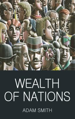 Wealth of Nations - Smith, Adam, and Spencer, Mark G, Dr. (Introduction by), and Griffith, Tom (Editor)
