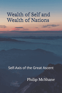 Wealth of Self and Wealth of Nations: Self-Axis of the Great Ascent