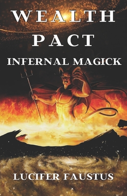 Wealth Pact: Infernal Magick - Faustus, Lucifer