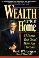 Wealth Starts at Home: And 15 Other Financial Secrets That Could Make You a Fortune