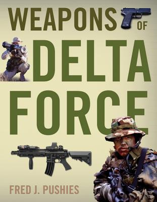 Weapons of Delta Force - Pushies, Fred J