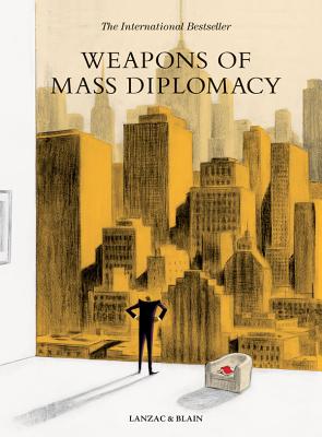 Weapons of Mass Diplomacy - Lanzac, Abel