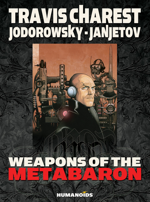 Weapons of the Metabaron - Jodorowsky, Alexandro