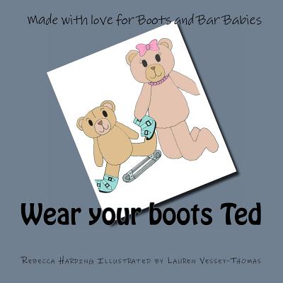 Wear your boots Ted - Harding, Rebecca