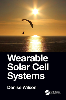 Wearable Solar Cell Systems - Wilson, Denise