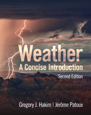 Weather: A Concise Introduction - Hakim, Gregory J., and Patoux, Jrme