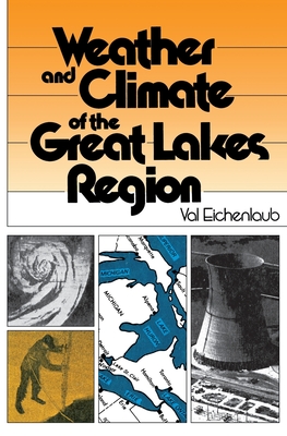 Weather Climate of Great Lakes - Eichenlaub, Val, and W Hodler, Thomas