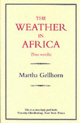 Weather in Africa - Gellhorn, Martha