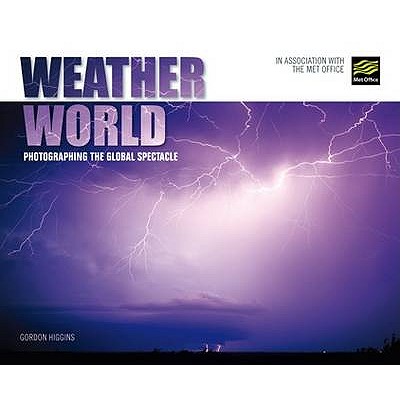 Weather World: Photographing the Global Spectacle - The Met Office, The Met