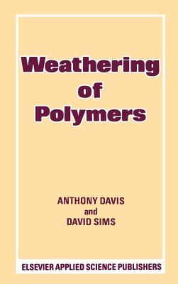 Weathering of Polymers - Davis, A, and Sims, D