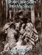 Weave Little Stars Into My Sleep: Native American Lullabies