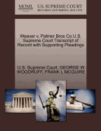 Weaver V. Palmer Bros Co U.S. Supreme Court Transcript of Record with Supporting Pleadings