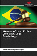 Weaves of Law: Ethics, Civil Law, Legal Psychology