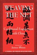 Weaving the Net: Conditional Engagement with China