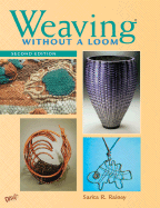 Weaving Without a Loom: Second Edition