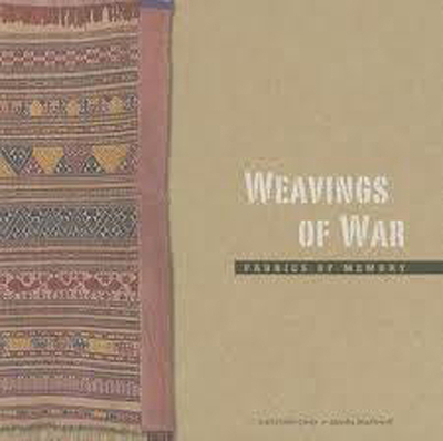 Weavings of War: Fabrics of Memory - Cooke, Ariel Zeltin, and MacDowell, Marsha
