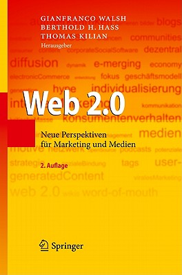 Web 2.0: Neue Perspektiven Fur Marketing Und Medien - Walsh, Gianfranco (Editor), and Hass, Berthold H (Editor), and Kilian, Thomas (Editor)