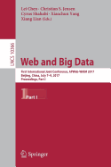 Web and Big Data: First International Joint Conference, Apweb-Waim 2017, Beijing, China, July 7-9, 2017, Proceedings, Part I