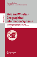 Web and Wireless Geographical Information Systems: 21st International Symposium, W2GIS 2024, Yverdon-les-Bains, Switzerland, June 17-18, 2024, Proceedings