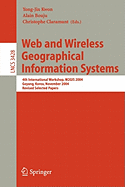 Web and Wireless Geographical Information Systems: 4th International Workshop, W2gis 2004, Goyang, Korea, November 26-27, 2004, Revised Selected Papers