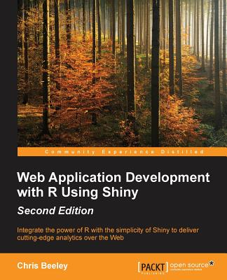 Web Application Development with R Using Shiny - Second Edition - Beeley, Chris