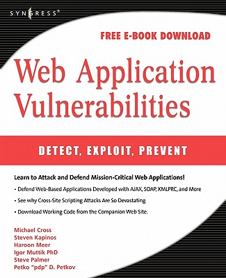 Web Application Vulnerabilities: Detect, Exploit, Prevent - Palmer, Steven