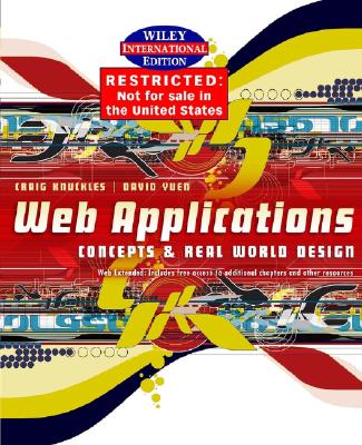 Web Applications: Concepts & Real World Design - Knuckles, Craig D, and Yuen, David