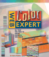 Web Color Expert: All That You Need to Create Fantastic Web Color