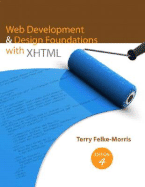 Web Development and Design Foundations With Xhtml (4th Edition) - Felke-Morris, Terry