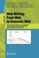 Web Mining: From Web to Semantic Web: First European Web Mining Forum, Ewmf 2003, Cavtat-Dubrovnik, Croatia, September 22, 2003, Revised Selected and Invited Papers