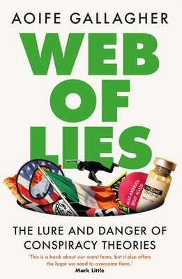 Web of Lies: How to Tell Fact from Fiction in an Online World - Gallagher, Aoife