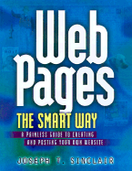 Web Pages the Smart Way: The Painless Guide to Designing and Posting Your Own Website