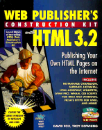 Web Publisher's Construction Kit with HTML 3.2: Publishing Your Own HTML Pages on the Internet - Fox, David