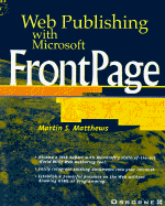 Web Publishing with Microsoft FrontPage 97 - Matthews, Martin S
