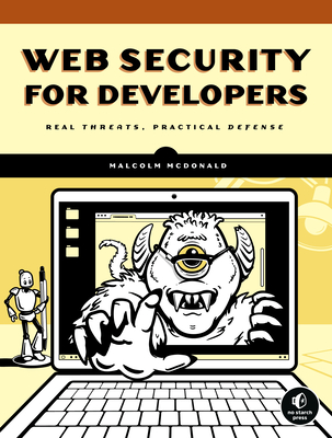 Web Security for Developers: Real Threats, Practical Defense - Mcdonald, Malcolm