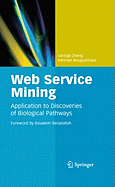 Web Service Mining: Application to Discoveries of Biological Pathways