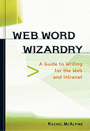 Web Word Wizardry a Net-Savvy Writing Guide
