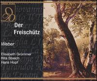 Weber: Der Freischtz - Alfred Poell (vocals); Brigitte Kaltwasser (vocals); Elisabeth Grmmer (vocals); Hans Hopf (vocals); Heiner Horn (vocals);...