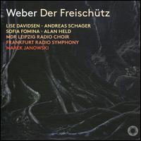 Weber: Der Freischtz - Alan Held (bass baritone); Andreas Bauer (bass); Andreas Schager (tenor); Andreas Willwohl (viola);...