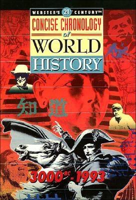 Webster's 21st Century Chronology of World History, 3000 BC-1993 - Merriam-Webster, and Rubel, David