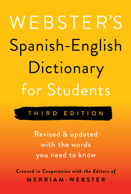 Webster's Spanish-English Dictionary for Students, Third Edition - Merriam-Webster (Editor)