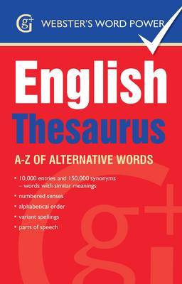 Webster's Word Power English Thesaurus: A-Z of Alternative Words - Kirkpatrick, Betty