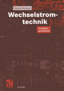 Wechselstromtechnik: Grundlagen Und Beispiele