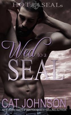 Wed to a SEAL: Hot SEALs - Johnson, Cat