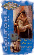 Wed to the Witness - Hughes, Karen