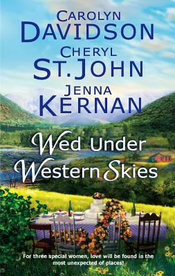 Wed Under Western Skies: An Anthology - Davidson, Carolyn, and St John, Cheryl, and Kernan, Jenna